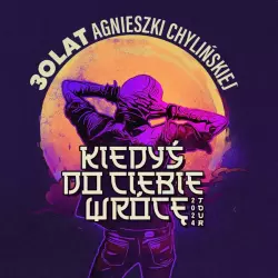 30 lat Agnieszki Chylińskiej - TOUR